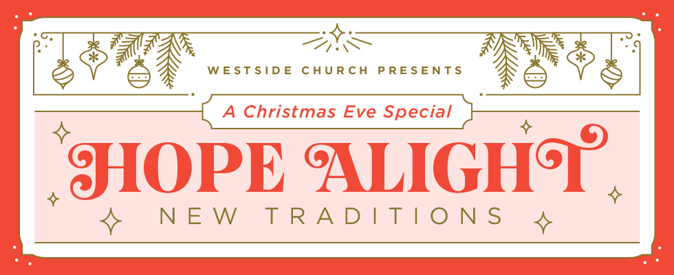 Hope Alight New Traditions Christmas Eve Service